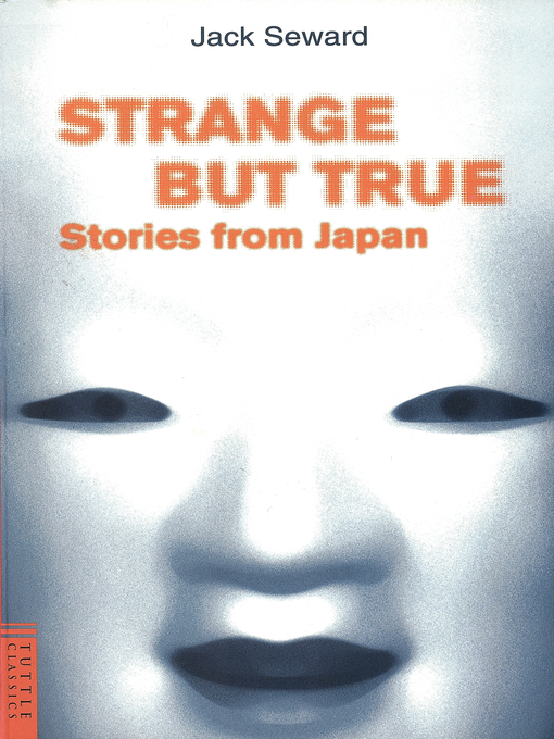 Title details for Strange But True Stories from Japan by Jack Seward - Available